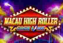 Macau High Roller GameSlotOnline