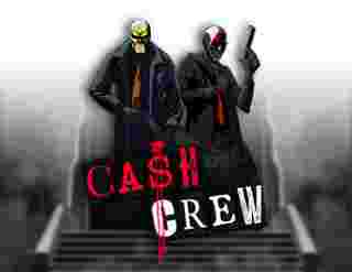 Cash Crew GameSlot Online