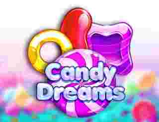 Candy Dreams Game Slot Online